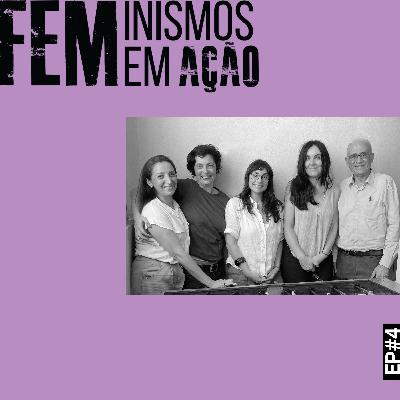 Feminismos em Ação: Feminismos e Anti-Feminismos - Parte 1 Feminismos em Ação: Feminismos e Anti-Feminismos - Parte 1