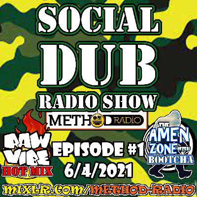 SOCIAL DUB Radio Show EP.1 (April 6th 2021 // METHOD Radio) SOCIAL DUB Radio Show EP.1 (April 6th 2021 // METHOD Radio)