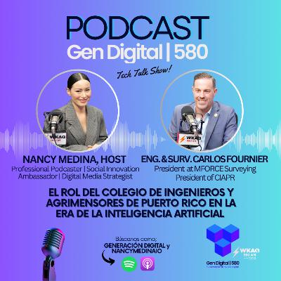 El Rol del CIAPR en la Era de la IA, con Carlos Fournier, Presidente del CIAPR