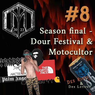 Épisode 8 (Season finale) - Dour Festival & Motocultor Épisode 8 (Season finale) - Dour Festival & Motocultor