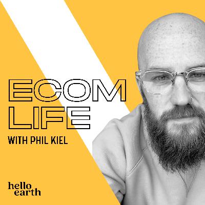 Ep. 12 | Ecom Life with Phil Kiel - Alex Cooper and his performance creative agency
