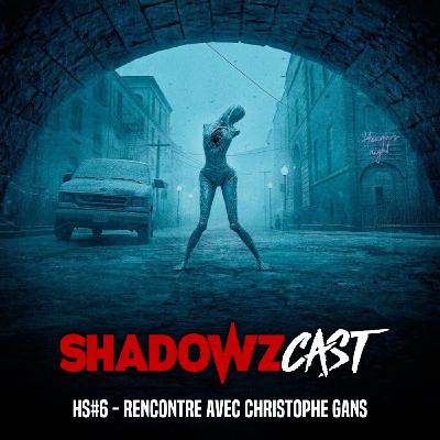 HS#6 - Rencontre avec Christophe Gans