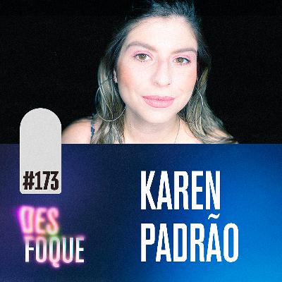 #173 KAREN PADRÃO (Dubladora da Agatha em Enigma do Medo) - Desfoque Podcast