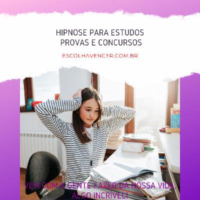 HIPNOSE PARA ESTUDAR - ESTUDOS, PROVAS E CONCURSOS