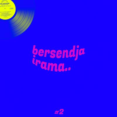 BERSENDJA IRAMA #2