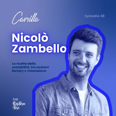 #48 Camilla - Nicolò Zambello - La scalabilità tra content creation e ristorazione