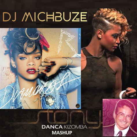 Stony vs Rihanna - Dança Kizomba Like A Diamond (DJ michbuze Mashup Kizomba Remix 2023)