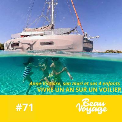 #71 - Anne-Victoire : un an d'odyssée en Polynésie, quatre enfants sur un voilier et la magie de la liberté