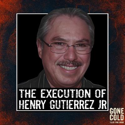 The Execution of Henry Gutierrez Jr The Execution of Henry Gutierrez Jr