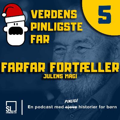 Verdens Pinligste Far og Julens Magi - Afsnit 5: Farfar fortæller