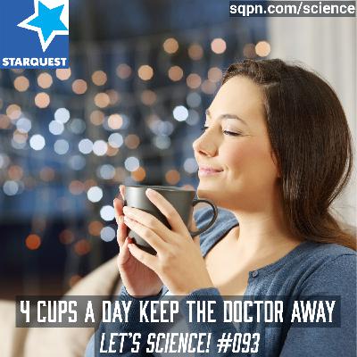 4 Cups a Day Keeps the Doctor Away 4 Cups a Day Keeps the Doctor Away