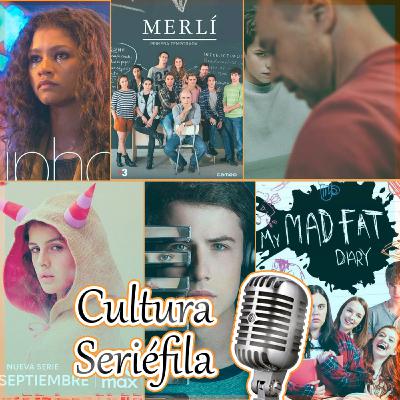 Cultura Seriéfila 9x07: Adolescentes y sus mierdas