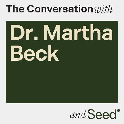 Embracing Integrity: A Conversation with Martha Beck