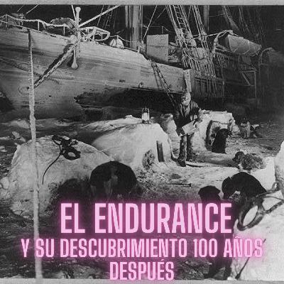 El viaje del barco Endurance y su descubrimiento más de un siglo después ⛵