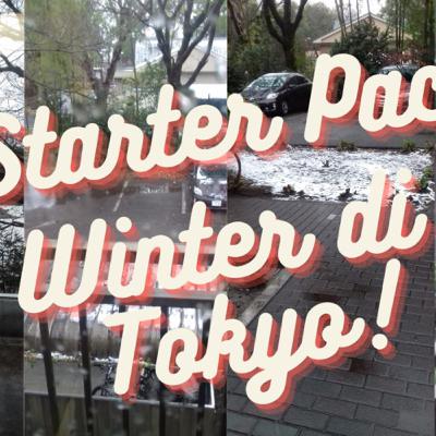 Starter Pack Winter di Tokyo!