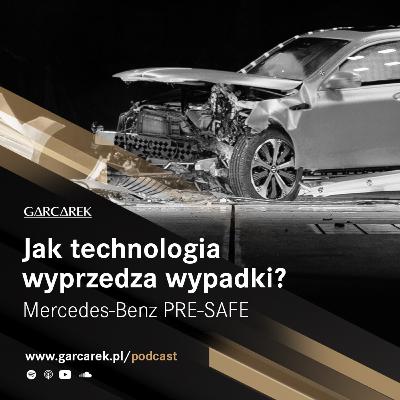 Jak technologia wyprzedza wypadki? Mercedes-Benz PRE-SAFE