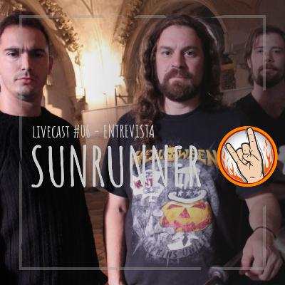 Earside Livecast #06 - Entrevista - Sunrunner