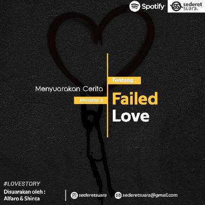 #4 FAILED LOVE