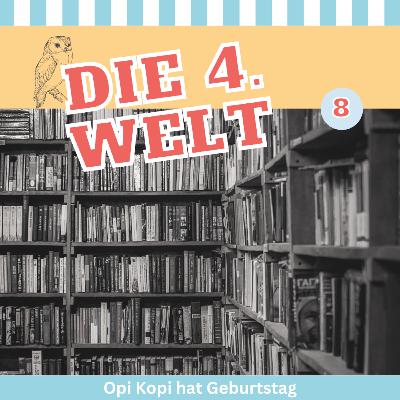 Folge 8: Opi Kopi hat Geburtstag
