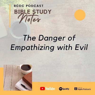 02.05 The Danger of Empathizing with Evil