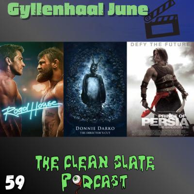 Episode 59: Jake Gyllenhaal June. Donnie Darko, Road House and The Prince of Persia Reviews