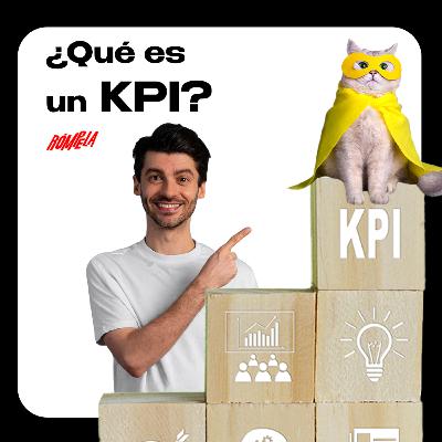 KPIs: Qué Son y Cuáles Deberías Usar para Potenciar tu Crecimiento