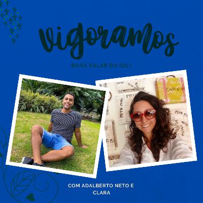 Bora vigorar! Sobre Gil do Vigor