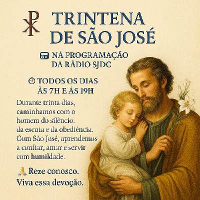 07H00-19H00 - Trintena de São José 07H00-19H00 - Trintena de São José