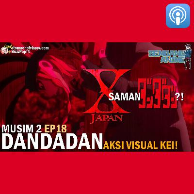 X-JAPAN SAMAN DANDADAN? #SEMBANGANIME 94