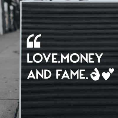 LOVE, MONEY AND FAME🔥😉🤝