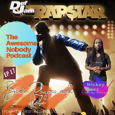 The Awesome Nobody Podcast Ep 17 - Ft Mickey Geez (@MickeyGeez)