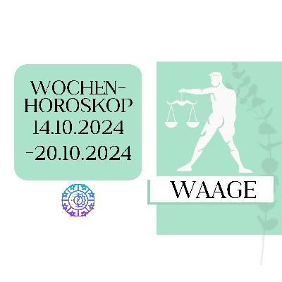 Wochenhoroskop - Waage | 14.10.-20.10.24 | KW 42/2024
