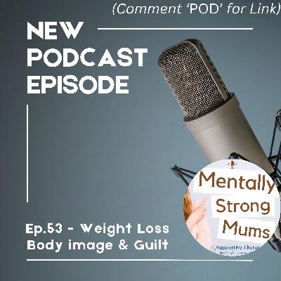 ✨Weight Loss, Mental Health & Prioritizing Yourself as a Mum