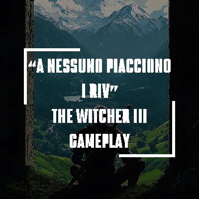 "A Nessuno piacciono i Riv..." - Hunting Hall con Frost su The Witcher III | S5 Ep.73