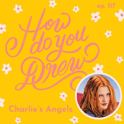 117 – Charlie’s Angels (2000): Drew Barrymore’s Fierce, Fun, and Totally 2000s Action Film