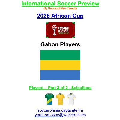 2025 African Cup – Gabon Players – Part 2 of 2 – Short Version