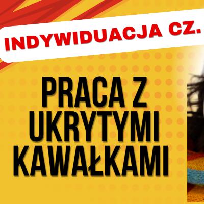 Untold Story Podcast odc. 4 Indywiduacja - praca z kawałkami i cieniem - seria_1_odc_2