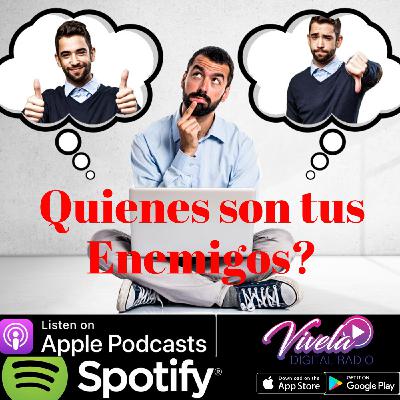 Aquí Lo Hablamos! Episodio 3 Quienes Son Tus Enemigos?