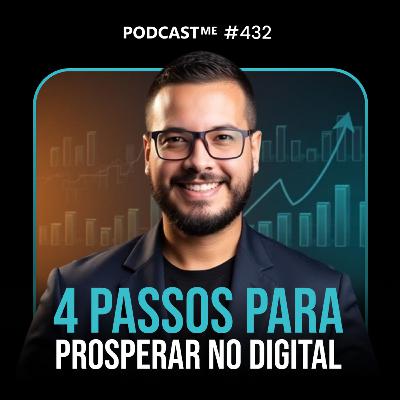 4 Passos para a Prosperidade em Progresso | #PodcastMe 432