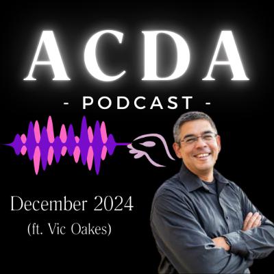 Ep. #5 - December 2024 (ft. Vic Oakes)