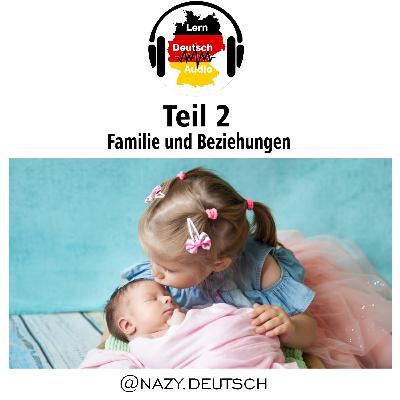 Familie und Beziehungen Teil 2 Familie und Beziehungen Teil 2