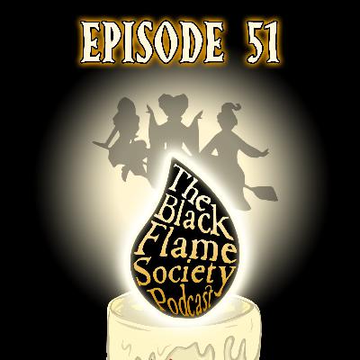 The Black Flame Society Podcast Episode 51: Hocus Pocus 3 Updates