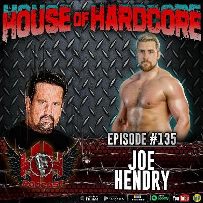 Episode #135 - Joe Hendry Episode #135 - Joe Hendry
