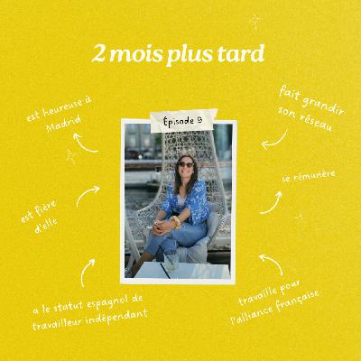 Immersion Reconversion #9 - Deux mois plus tard