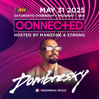 Episode 125: Connected Radio 125 (Dombresky Guest Mix)