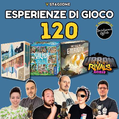 Ep 120 - Galactic Cruise, Cities, The Vale Of Eternity, Urban rivals