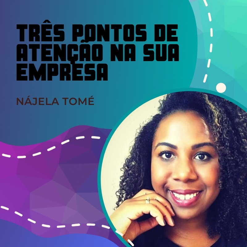 Episódio 2 - Três pontos de atenção na sua empresa