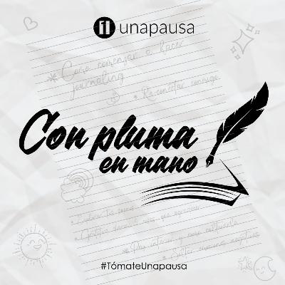 Conecta con Tu Niñx Interior - Journaling | Con Pluma en Mano | EP 16