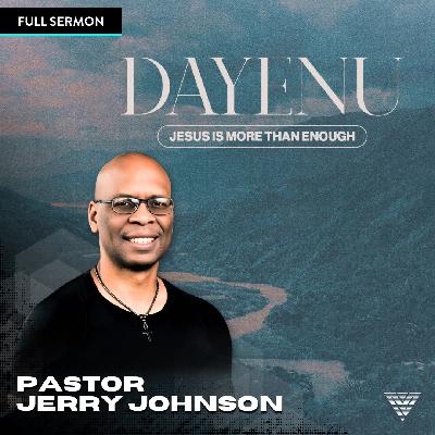 DAYENU | Pastor Jerry Johnson DAYENU | Pastor Jerry Johnson