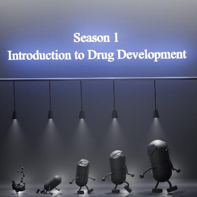 5 – Overview of Drug Discovery Process (S1E5)